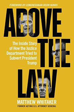 portada Above the Law: The Inside Story of how the Justice Department Tried to Subvert President Trump (en Inglés)