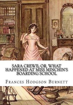 portada Sara Crewe; Or, What Happened at Miss Minchin's Boarding School (en Inglés)