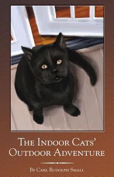 portada The Indoor Cats' Outdoor Adventure (en Inglés)