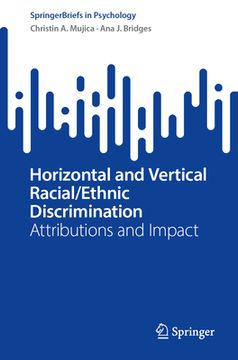 portada Horizontal and Vertical Racial/Ethnic Discrimination: Attributions and Impact (in English)