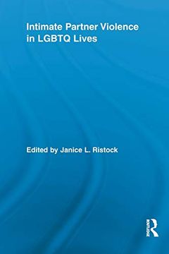 portada Intimate Partner Violence in Lgbtq Lives (Routledge Research in Gender and Society) (en Inglés)