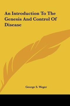 portada an introduction to the genesis and control of disease an introduction to the genesis and control of disease