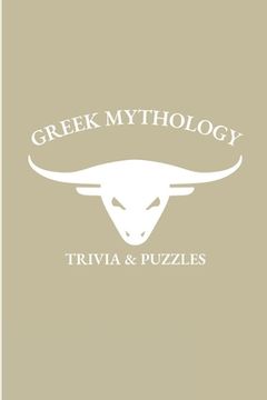 portada Greek Mythology: Trivia and Puzzles - The Ultimate Greek Mythology Trivia and Puzzle Book for all ages (en Inglés)