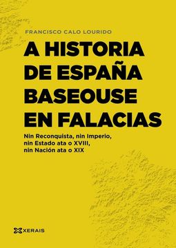 portada A HISTORIA DE ESPA¥A BASEOUSE EN FALACIAS (en GALEGO)