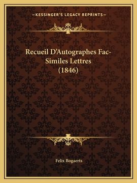 portada Recueil D'Autographes Fac-Similes Lettres (1846) (en Francés)