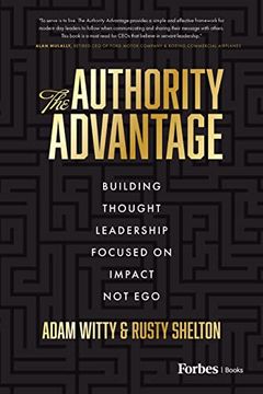 portada The Authority Advantage: Building Thought Leadership Focused on Impact not ego (in English)