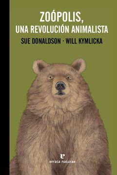 portada Zoopolis, una Revolucion Animalista (in Spanish)