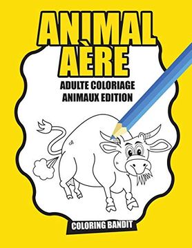 portada Animal Aère: Adulte Coloriage Animaux Edition (en Francés)