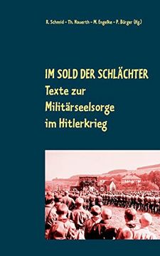 portada Im Sold der Schlächter: Texte zur Militärseelsorge im Hitlerkrieg (in German)