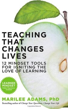 portada Teaching That Changes Lives: 12 Mindset Tools for Igniting the Love of Learning 