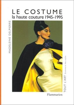 portada Le Costume la Haute Cuture 1945-1995