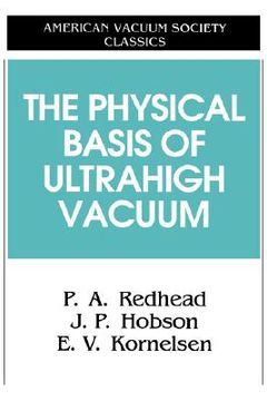 portada the physical basis of ultrahigh vacuum (en Inglés)
