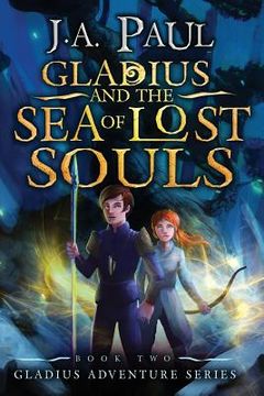 portada gladius and the sea of lost souls (in English)