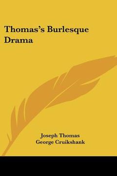 portada thomas's burlesque drama (en Inglés)