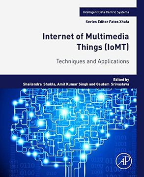 portada Internet of Multimedia Things (Iomt): Techniques and Applications (Intelligent Data-Centric Systems) (en Inglés)