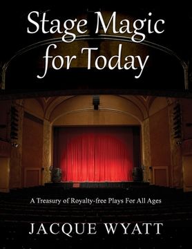 portada Stage Magic for Today: A Treasury of Royalty-free Plays For All Ages
