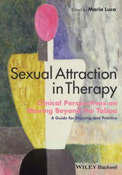 portada Sexual Attraction in Therapy: Clinical Perspectives on Moving Beyond the Taboo: A Guide for Training and Practice (en Inglés)