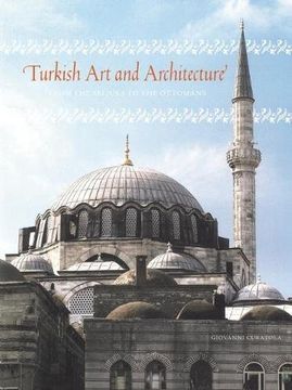 portada Turkish art and Architecture: From the Seljuks to the Ottomans 
