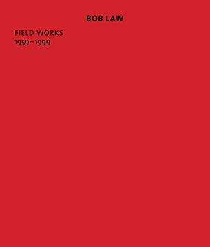 portada Bob Law: Field Works 1959-1999
