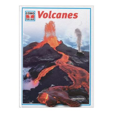 portada Cómo y por que Volcanes