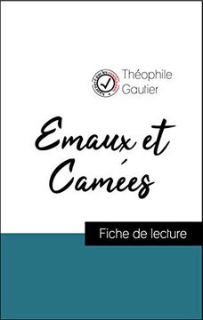 portada Emaux et Camées de Théophile Gautier (Fiche de Lecture et Analyse Complète de L'oeuvre) (Comprendre la Littérature) (en Francés)