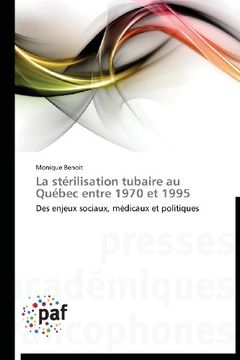 portada La Sterilisation Tubaire Au Quebec Entre 1970 Et 1995