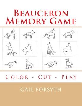 portada Beauceron Memory Game: Color - Cut - Play (en Inglés)