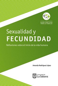 portada Sexualidad y Fecundidad. Reflexiones Sobre el Inicio de la Vida Humana (in Spanish)