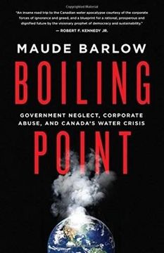 portada Boiling Point: Government Neglect, Corporate Abuse, and Canada's Water Crisis