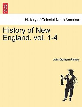 portada history of new england. vol. 1-4 (in English)