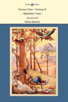 portada persian tales - volume ii - bakhti r tales - illustrated by hilda roberts