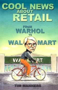portada cool news about retail: from warhol to wal-mart (en Inglés)
