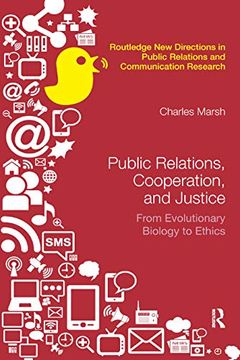 portada Public Relations, Cooperation, and Justice: From Evolutionary Biology to Ethics (Routledge new Directions in pr & Communication Research) (in English)