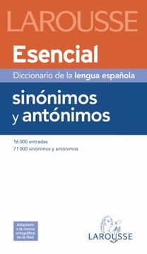 portada Diccionario Esencial de Sinónimos y Antónimos (Larousse - Lengua Española - Diccionarios Generales) (in Spanish)