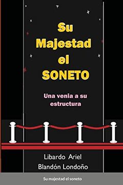 portada Su Majestad el Soneto: Una Venia a su Estructura (in Spanish)