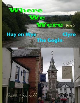 portada Where We Were - Part 2 Hay on Wye Clyro The Gogin (en Inglés)