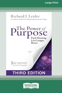 portada The Power of Purpose: Find Meaning, Live Longer, Better (Third Edition) [16pt Large Print Edition] (en Inglés)