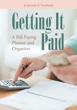 portada Getting It Paid: A Bill-Paying Planner and Organizer