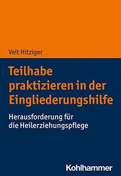 portada Teilhabe Praktizieren in Der Eingliederungshilfe: Herausforderung Fur Die Heilerziehungspflege (en Alemán)