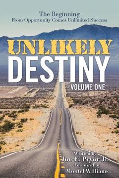 portada Unlikely Destiny: Volume One: The Beginning from Opportunity Comes Unlimited Success (en Inglés)