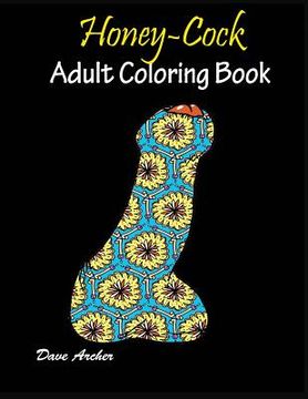portada Honey-Cock: Adult coloring book Designs (en Inglés)