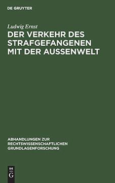 portada Der Verkehr des Strafgefangenen mit der auã â Enwelt (Abhandlungen zur Rechtswissenschaftlichen Grundlagenforschung) (German Edition) [Hardcover ] (in German)