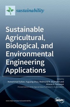 portada Sustainable Agricultural, Biological, and Environmental Engineering Applications (en Inglés)