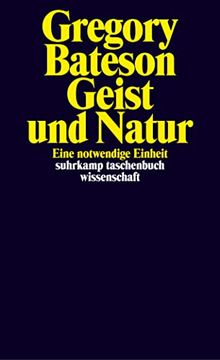 portada Geist und Natur: Eine Notwendige Einheit. Übersetzt von Hans Günter Holl / Suhrkamp-Taschenbuch Wissenschaft 691. (en Alemán)