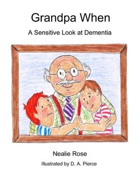 portada Grandpa When: A Sensitive Look at Dementia