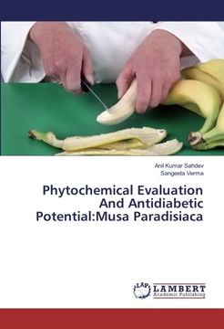portada Phytochemical Evaluation And Antidiabetic Potential:Musa Paradisiaca