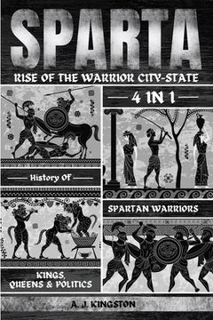 portada Sparta: 4-In-1 History Of Spartan Warriors, Kings, Queens & Politics