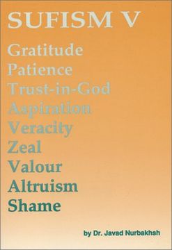 portada Sufism v: Gratitude, Patience, Trust-In-God, Aspiration, Veracity, Zeal, Valour, Altruism, Shame (en Inglés)