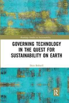 portada Governing Technology in the Quest for Sustainability on Earth (Routledge Studies in Sustainability) (en Inglés)
