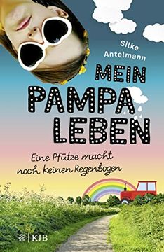 portada Mein Pampaleben? Eine Pfütze Macht Noch Keinen Regenbogen (in German)